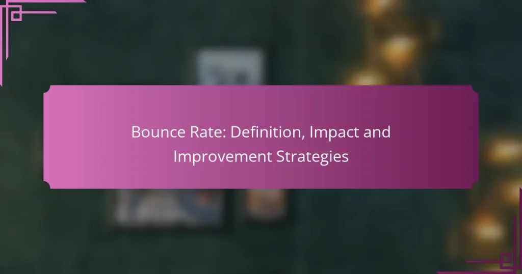 Bounce Rate: Definition, Impact and Improvement Strategies