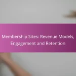 Membership Sites: Revenue Models, Engagement and Retention