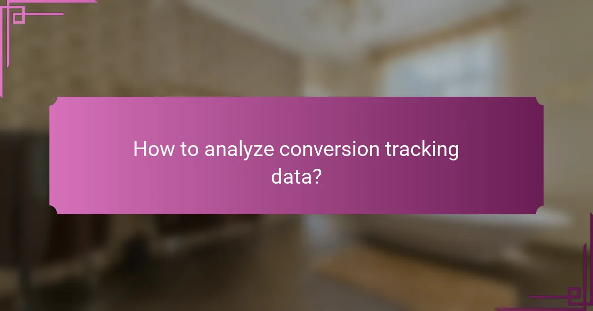 How to analyze conversion tracking data?