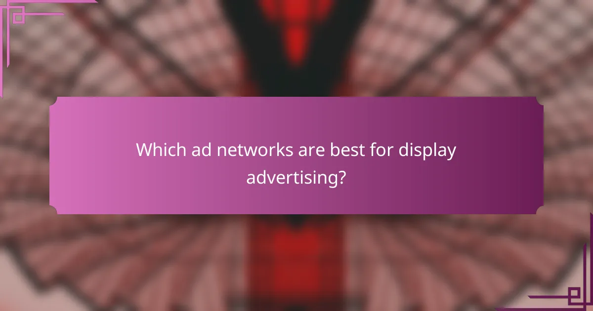 Which ad networks are best for display advertising?